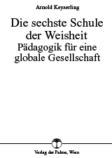 Die sechste Schule der Weisheit
